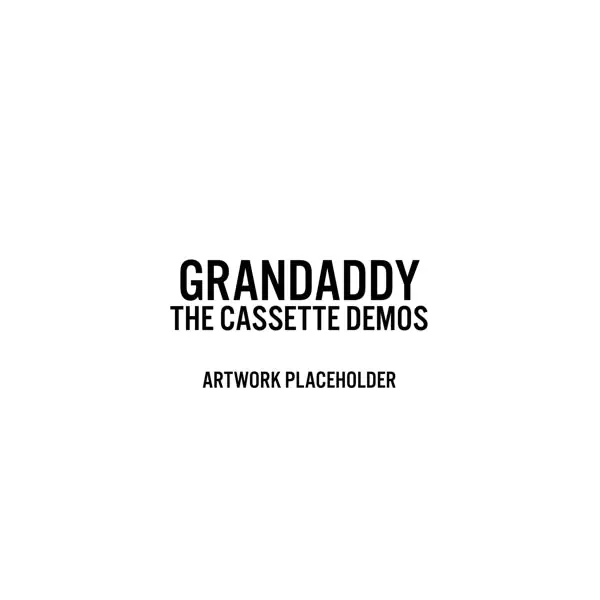 Grandaddy - Sumday: the Cassette Demos (LP) Next Day Delivery