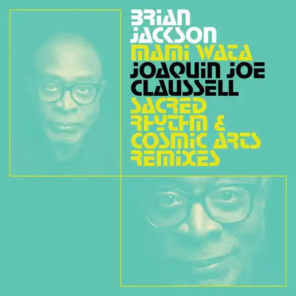 Limited Offer Brian Jackson - Mami Wata - Joaquin Joe Claussell Sacred Rhythm and Cosmic Arts Remixes (2 Singles)