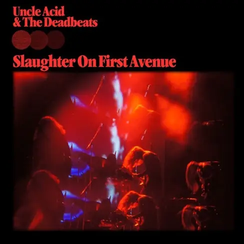 Premium Uncle Acid & the Deadbeats - Slaughter On First Avenue (2 LPs)