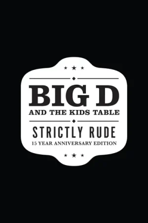 Get Yours Big D and the Kids Table - Strictly Rude (2 LPs)