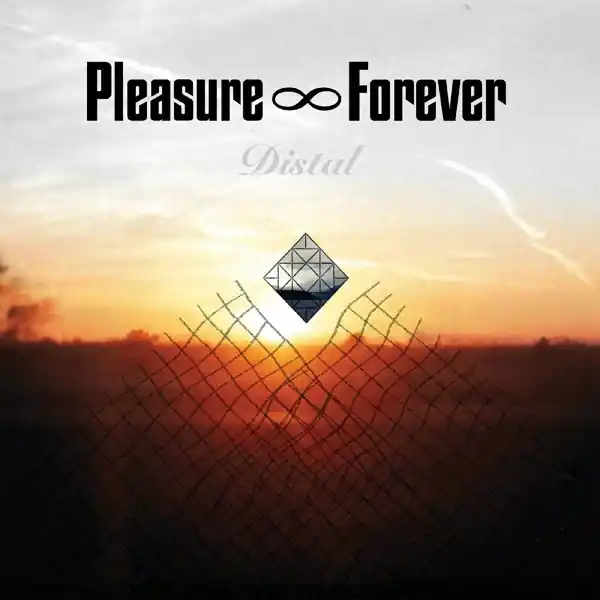 Pleasure Forever - Distal (LP) Free Returns