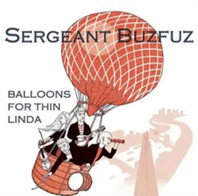 SERGEANT BUZFUZ - BALLOONS FOR THIN LINDA (Vinyl LP) Today Only
