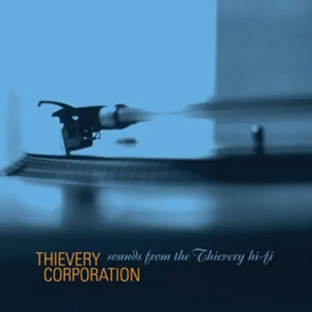 Top Pick THIEVERY CORPORATION - SOUNDS FROM THE THIEVERY HI-FI (Vinyl)
