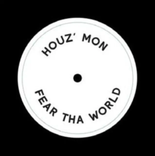 HOUZ MON - FEAR THA WORLD (Vinyl) Save Now