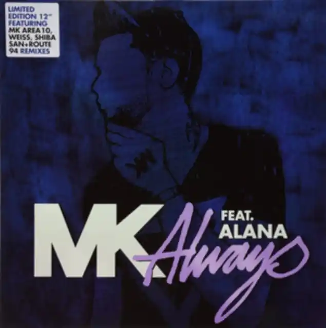 MK FEAT. ALANA - ALWAYS: REMIX (Vinyl) Next Day Delivery