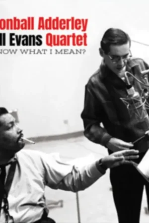 ADDERLEY,CANNONBALL - BILL EVANS QUARTET - KNOW WHAT I MEAN (180G/BONUS TRACK/NEW COVER PHOTOS/DMM MASTER) (Vinyl LP) Reduced Price