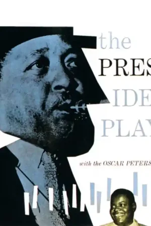 YOUNG,LESTER & OSCAR PETERSON - PRESIDENT PLAYS WITH OSCAR PETERSON TRIO (Vinyl LP) Popular