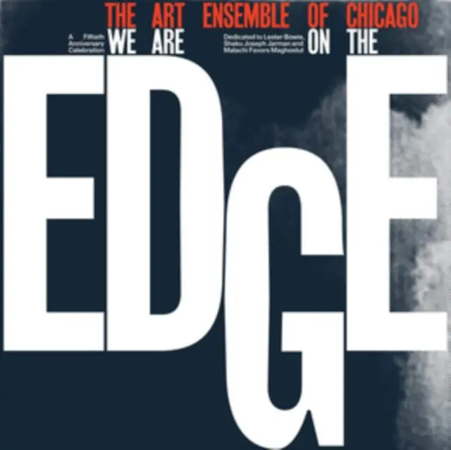 Super Sale ART ENSEMBLE OF CHICAGO - WE ARE ON THE EDGE (LIMITED EDITION EXPANDED/4LP) (Vinyl LP)