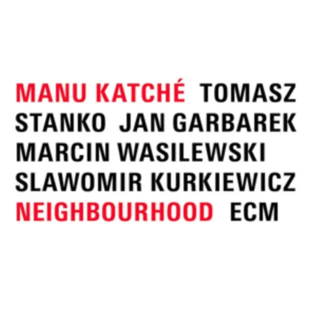 MANU KATCHE - NEIGHBOURHOOD (Vinyl LP) Modern