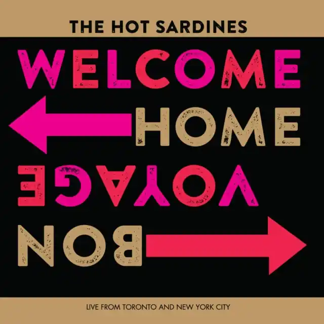 HOT SARDINES - WELCOME HOME, BON VOYAGE (Vinyl LP) Budget