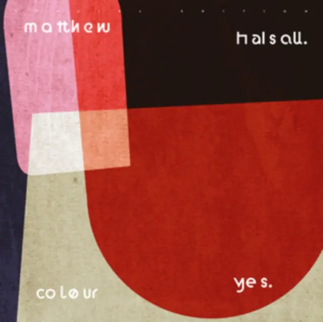 HALSALL,MATTHEW - COLOUR YES (SPECIAL EDITION) (Vinyl LP) Special Discount